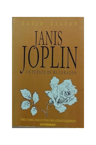 Janis Joplin. Un pedazo de mi corazón